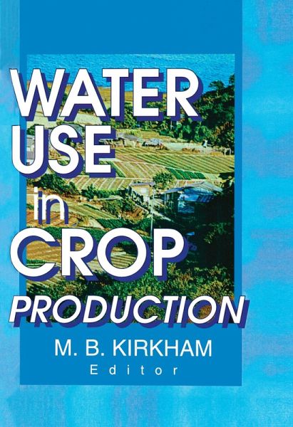 Water Use in Crop Production (eBook, ePUB)