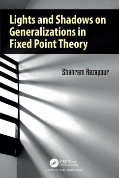 Lights and Shadows on Generalizations in Fixed Point Theory (eBook, ePUB) - Rezapour, Shahram