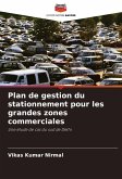 Plan de gestion du stationnement pour les grandes zones commerciales Plan de gestion du stationnement pour les grandes zones commerciales