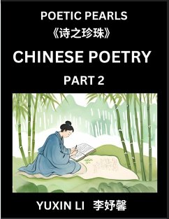 Chinese Poetry (Part 2)- Learn New Mandarin Chinese Poems with Simplified Characters and English Interpretations, Easy Lessons for Beginners to Understand China's Language and Culture - Li, Yuxin