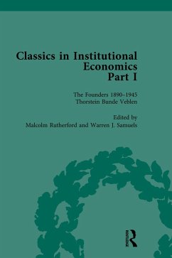 Classics in Institutional Economics, Part I, Volume 1 (eBook, PDF) - Samuels, Warren J; Rutherford, Malcolm