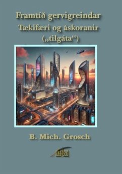 Framtíð gervigreindar - Grosch, Bernd Michael