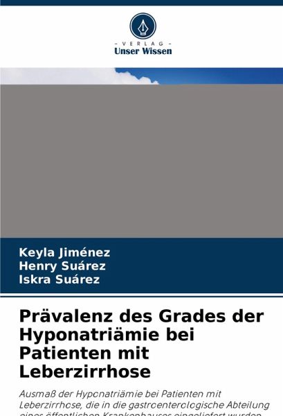 Prävalenz des Grades der Hyponatriämie bei Patienten mit Leberzirrhose Prävalenz des Grades der Hyponatriämie bei Patienten mit Leberzirrhose