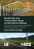 Biodiversity and Conservation Along an East African Railway (eBook, ePUB) Biodiversity and Conservation Along an East African Railway (eBook, ePUB)