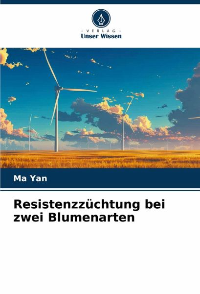 Resistenzzüchtung bei zwei Blumenarten Resistenzzüchtung bei zwei Blumenarten