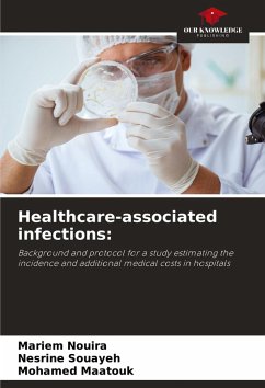 Healthcare-associated infections: - Nouira, Mariem;Souayeh, Nesrine;Maatouk, Mohamed