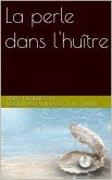 La perle dans l'huître (eBook, ePUB)