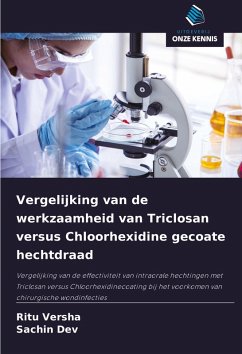 Cover Vergelijking van de werkzaamheid van Triclosan versus Chloorhexidine gecoate hechtdraad