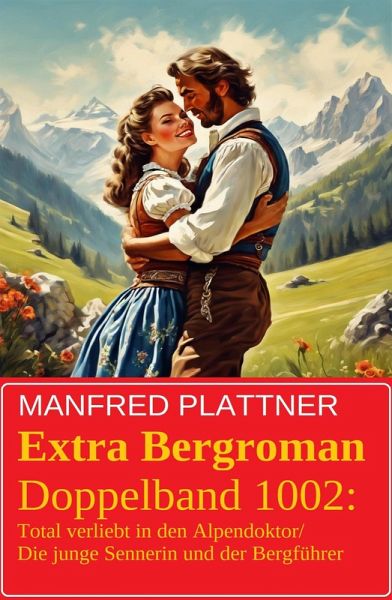Extra Bergroman Doppelband 1002 (eBook, ePUB) Extra Bergroman Doppelband 1002 (eBook, ePUB)