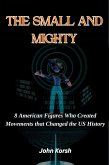 The Small and Mighty (eBook, ePUB)