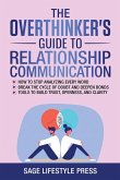 The Overthinker's Guide To Relationship Communication