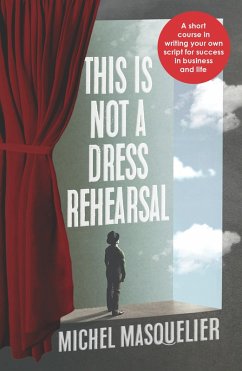 This is Not a Dress Rehearsal (eBook, ePUB) - Masquelier, Michel