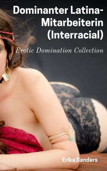 Dominanter Latina-Mitarbeiterin (Interracial) (eBook, ePUB)