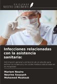 Infecciones relacionadas con la asistencia sanitaria: Infecciones relacionadas con la asistencia sanitaria: