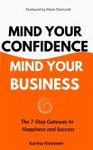 Mind Your Confidence Mind Your Business (eBook, ePUB)