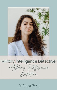 Military Intelligence Detective (eBook, ePUB) - Shan, Zhang