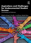 Aspirations and Challenges for Undocumented Student Success (eBook, ePUB) Aspirations and Challenges for Undocumented Student Success (eBook, ePUB)