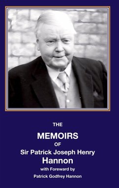 The memoirs of sir Patrick Joseph Henry Hannon - Hannon, Patrick