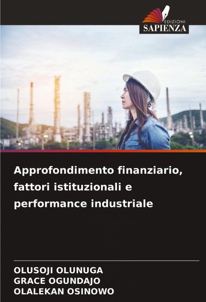 Approfondimento finanziario, fattori istituzionali e performance industriale Approfondimento finanziario, fattori istituzionali e performance industriale