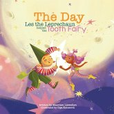 The Day Les the Leprechaun Helped the Tooth Fairy The Day Les the Leprechaun Helped the Tooth Fairy
