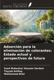 Adsorción para la eliminación de colorantes: Estado actual y perspectivas de futuro Adsorción para la eliminación de colorantes: Estado actual y perspectivas de futuro
