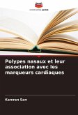 Polypes nasaux et leur association avec les marqueurs cardiaques Polypes nasaux et leur association avec les marqueurs cardiaques