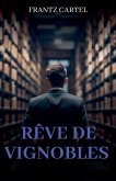 Rêves de vignobles Rêves de vignobles