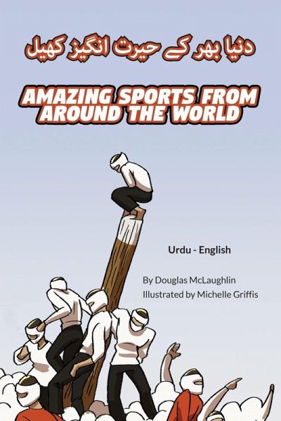 Amazing Sports from Around the World (Urdu-English) Amazing Sports from Around the World (Urdu-English)