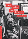vom holen und bringen vom holen und bringen