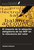 El impacto de la adopción obligatoria de las NIIF en la relevancia del valor El impacto de la adopción obligatoria de las NIIF en la relevancia del valor