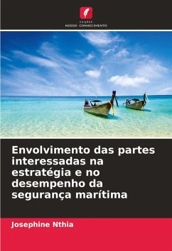 Envolvimento das partes interessadas na estratégia e no desempenho da segurança marítima - Nthia, Josephine