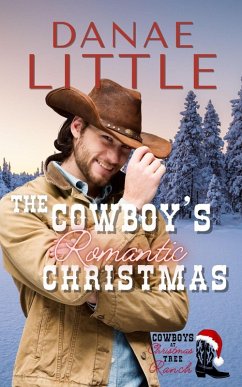 The Cowboy's Romantic Christmas (Cowboys at Christmas Tree Ranch, #4) (eBook, ePUB) - Little, Danae