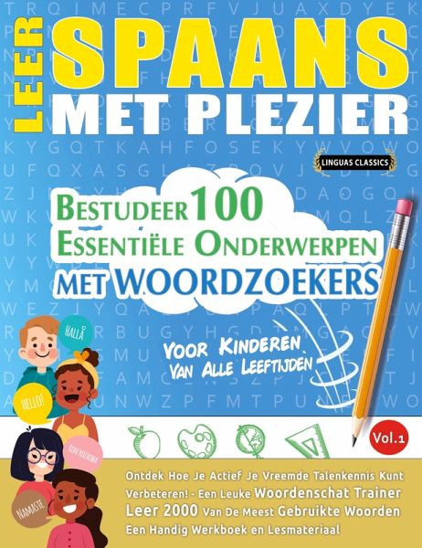 LEER SPAANS MET PLEZIER - VOOR KINDEREN LEER SPAANS MET PLEZIER - VOOR KINDEREN