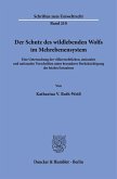 Der Schutz des wildlebenden Wolfs im Mehrebenensystem Der Schutz des wildlebenden Wolfs im Mehrebenensystem