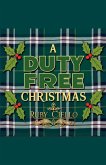 A Duty Free Christmas A Duty Free Christmas