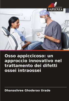 Osso appiccicoso: un approccio innovativo nel trattamento dei difetti ossei intraossei - Ghoderao Urade, Dhanashree