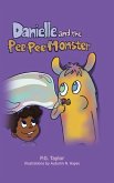 Danielle and The Pee Pee Monster Danielle and The Pee Pee Monster