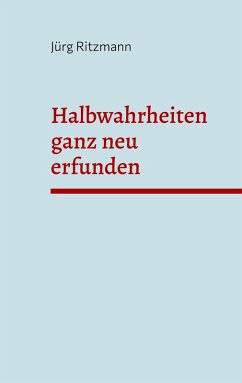 Cover Halbwahrheiten ganz neu erfunden