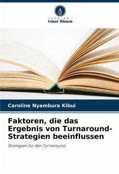 Faktoren, die das Ergebnis von Turnaround-Strategien beeinflussen - Kibui, Caroline Nyambura