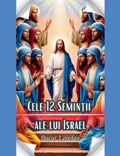 Cele 12 Semin¿ii Ale Lui Israel - Loredan, Bucur