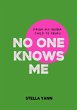 NO ONE KNOWS ME - Bild 1