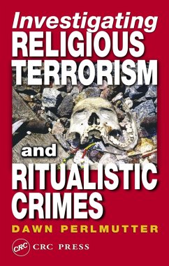 Cover Investigating Religious Terrorism and Ritualistic Crimes (eBook, ePUB)
