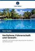 Verfallene Führerschaft und Gewalt: Verfallene Führerschaft und Gewalt: