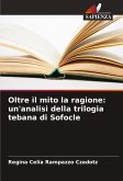Oltre il mito la ragione: un'analisi della trilogia tebana di Sofocle