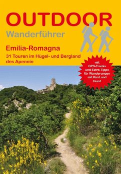 Emilia-Romagna 31 Touren im Hügel- und Bergland des Apennin - Wille, Franz