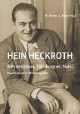 Hein Heckroth - Bühnenbildner, Filmdesigner, Maler Hein Heckroth - Bühnenbildner, Filmdesigner, Maler