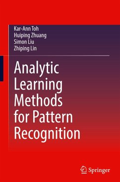 Analytic Learning Methods for Pattern Recognition - Toh, Kar-Ann;Zhuang, Huiping;Liu, Simon
