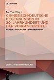 Chinesisch-deutsche Begegnungen im 20. Jahrhundert und der Vorgeschichte (eBook, PDF)