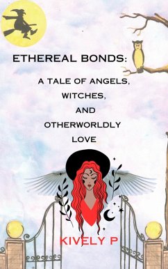 Cover A Tale of Angels, Witches, and Otherworldly Love (eBook, ePUB)