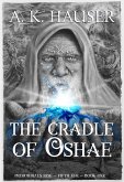 The Cradle of Oshae (Primordials Rise, Fifth Age, #1) (eBook, ePUB)
